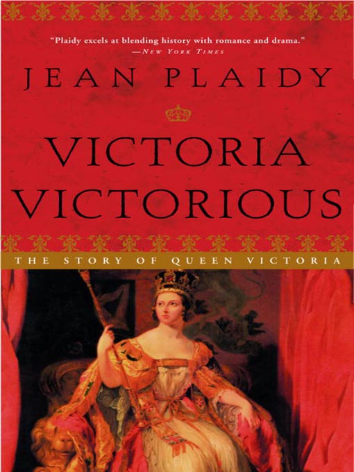 Title details for Victoria Victorious: The Story of Queen Victoria by Jean Plaidy - Wait list